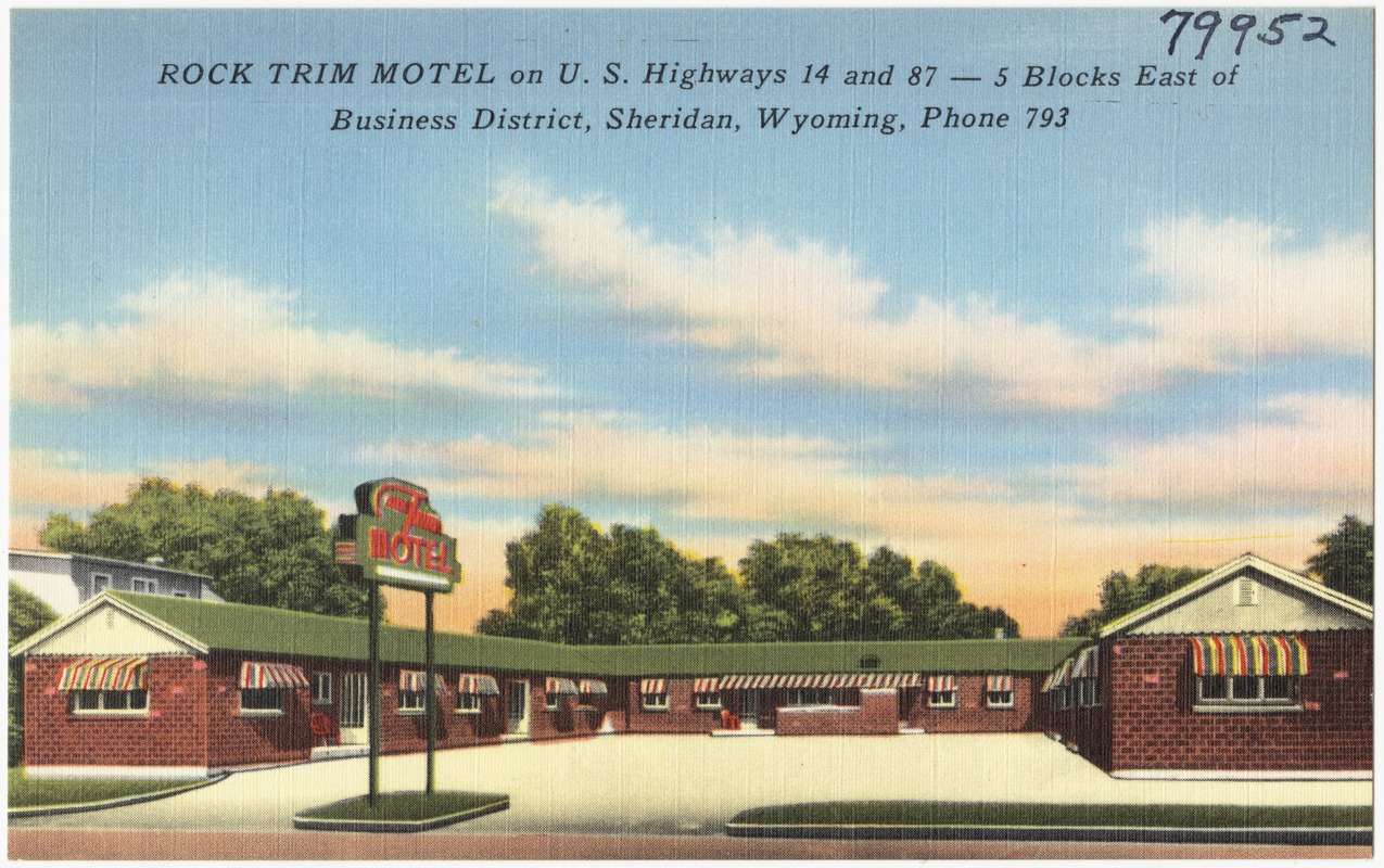 Rock Trim Motel on U.S. highways 14 and 87 -- 5 blocks east of Business District, Sheridan, Wyoming, phone 793
