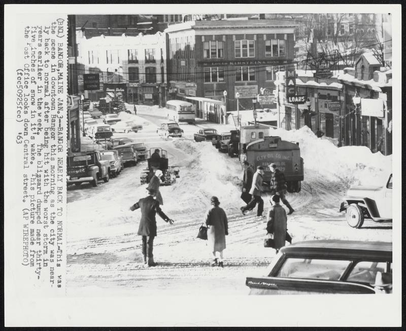 Bangor, Maine. Bangor Nearly Back To Normal This was the scene in