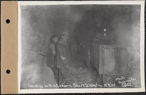 Contract No. 14, East Portion, Wachusett-Coldbrook Tunnel, West Boylston, Holden, Rutland, heading with mucker, Shaft 2 west, Holden, Mass., Aug. 9, 1929