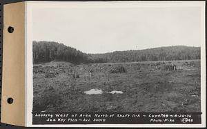 Contract No. 49, Excavating Diversion Channels, Site of Quabbin Reservoir, Dana, Hardwick, Greenwich, looking west at area north of Shaft 11A, Hardwick, Mass., Aug. 26, 1936