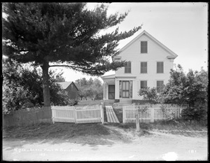 Wachusett Reservoir, Sarah Holt's house, on west side of Holbrook Street, from the east, West Boylston, Mass., Jun. 27, 1896