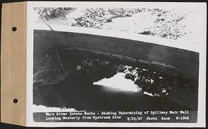 Ware River Intake Works, Shaft #8, showing undermining of spillway weir wall looking westerly from upstream side, Barre, Mass., Sep. 23, 1947