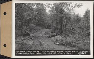 Contract No. 106, Improvement of Access Roads, Middle and East Branch Regulating Dams, and Quabbin Reservoir Area, Hardwick, Petersham, New Salem, Belchertown, looking back from Sta. 198+50, access road to East Branch Regulating Dam, Belchertown, Mass., Jun. 5, 1940