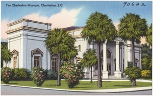 The Charleston Museum, Charleston, S. C.