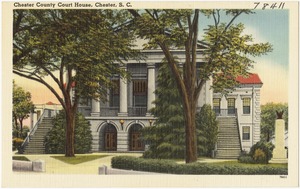 Chester County Court House, Chester, S. C.