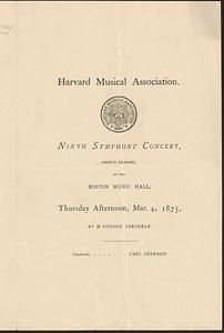 Harvard Musical Association ninth symphony concert, (tenth season), at the Boston Music Hall, Thursday afternoon, Mar. 4, 1875