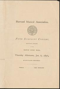 Harvard Musical Association, fifth symphony concert, (eleventh season,) at the Boston Musical Hall, Thursday afternoon, Jan. 6, 1876