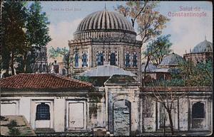 Salut de Constantinople. Turbé de Cheh Zadé