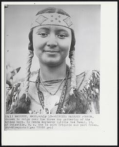 Princess Mashpee Powwow, chosen to reign over the three day gathering of the tribes here, is Debra Mayberry (Little Red Fawn), 16, of Otisville, N. Y. She is part Iriquois and part Creek.