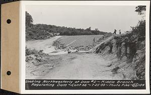 Contract No. 66, Regulating Dams, Middle Branch (New Salem), and East Branch of the Swift River, Hardwick and Petersham (formerly Dana), looking northwesterly at dam 2, middle branch regulating dam, Hardwick, Mass., Jul. 25, 1939