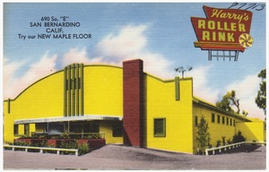 Harry's Roller Rink, 690 So. "E" San Bernardino, Calif.