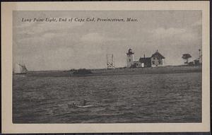 Long Point Light, End of Cape Cod, Provincetown, Mass.