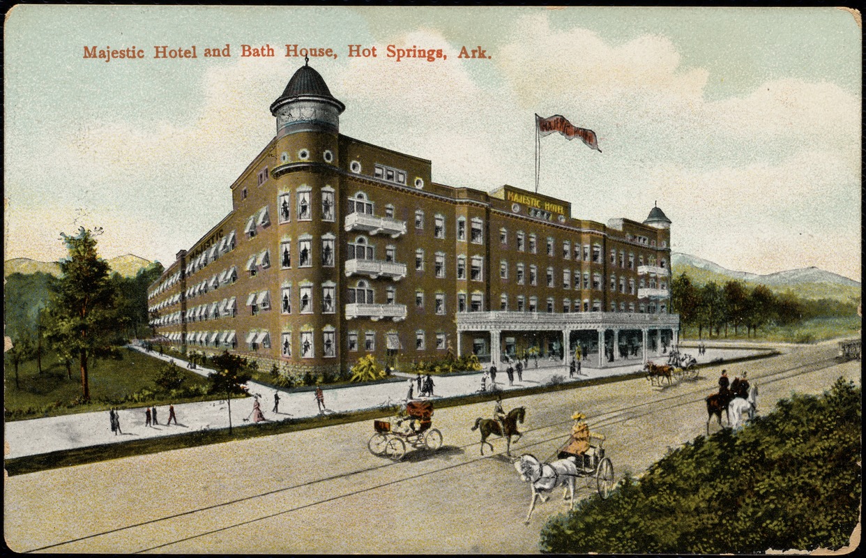 Majestic Hotel and Bath House, Hot Springs, Arkansas Digital Commonwealth