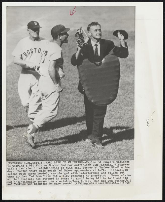 Hard Life of an UmpireUmpire Ed Runge’s patience is wearing a bit