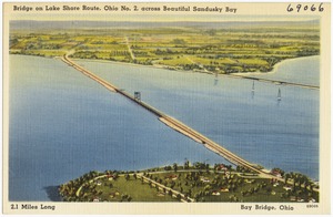 Bridge on lake shore route, Ohio No. 2, across beautiful Sandusky Bay, 2.1 miles long, Bay Bridge, Ohio