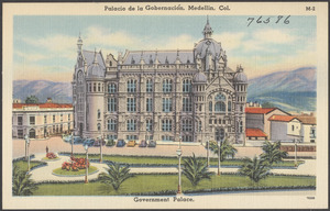 Palacio de la Gobernación, Medellin, Col.