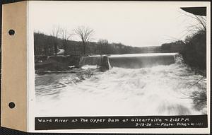 Ware River at the upper dam, Gilbertville, Hardwick, Mass., 2:25 PM, Mar. 19, 1936