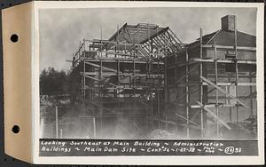 Contract No. 56, Administration Buildings, Main Dam, Belchertown, looking southeast at main building, Belchertown, Mass., Jan. 27, 1938