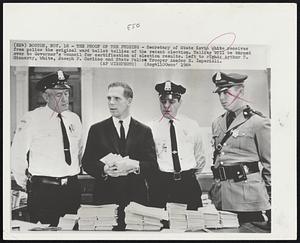 The Proof of The Pudding – Secretary of State Kevin White receives from police the original ward ballot tallies of the recent election. Tallies will be turned over to Governor’s Council for certification of election results. Left to right: Arthur T. Ginnerty, White, Joseph P. Carlino and State Police Trooper Amadeo E. Imperiali.