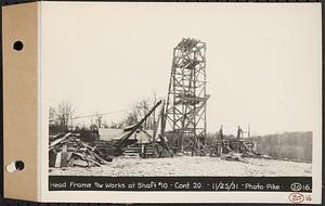 Contract No. 20, Coldbrook-Swift Tunnel, Barre, Hardwick, Greenwich, head frame and works at Shaft 10, Hardwick, Mass., Nov. 25, 1931