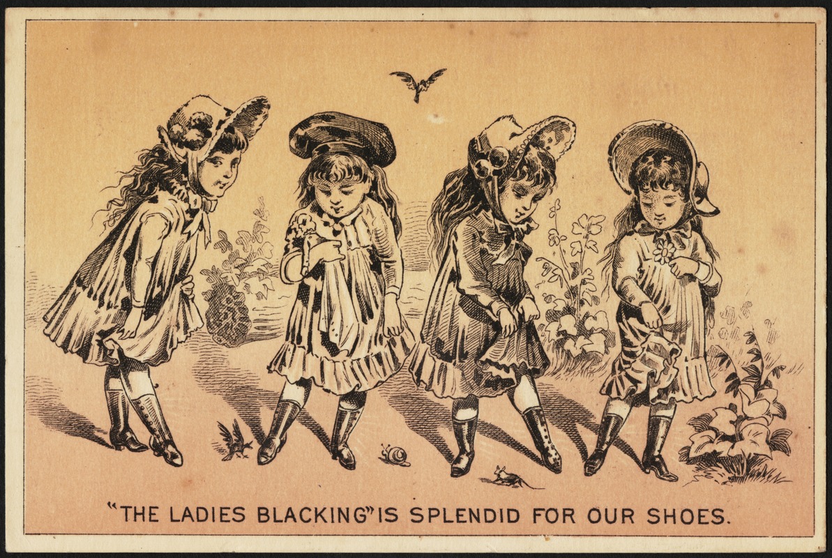 "The Ladies Blacking" is splendid for our shoes.
