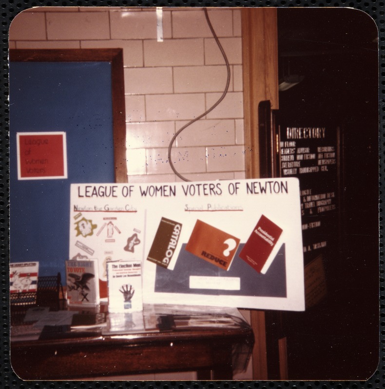 Newton Free Library, Old Main, Centre St. Newton, MA. League of Women Voters exhibit