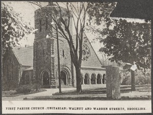 First Parish Church, Walnut + Warren Sts.