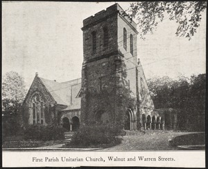 First Parish Church - fourth building, Walnut + Warren Sts