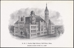 B.M.C. Durfee High School, Fall River, Mass. dedicated June 15, 1887