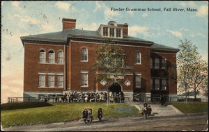 Fowler Grammar School, Fall River, Mass.