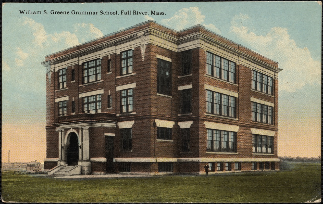 William S. Greene Grammar School, Fall River, Mass.