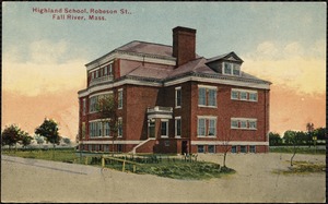 Highland School, Robeson St., Fall River, Mass.