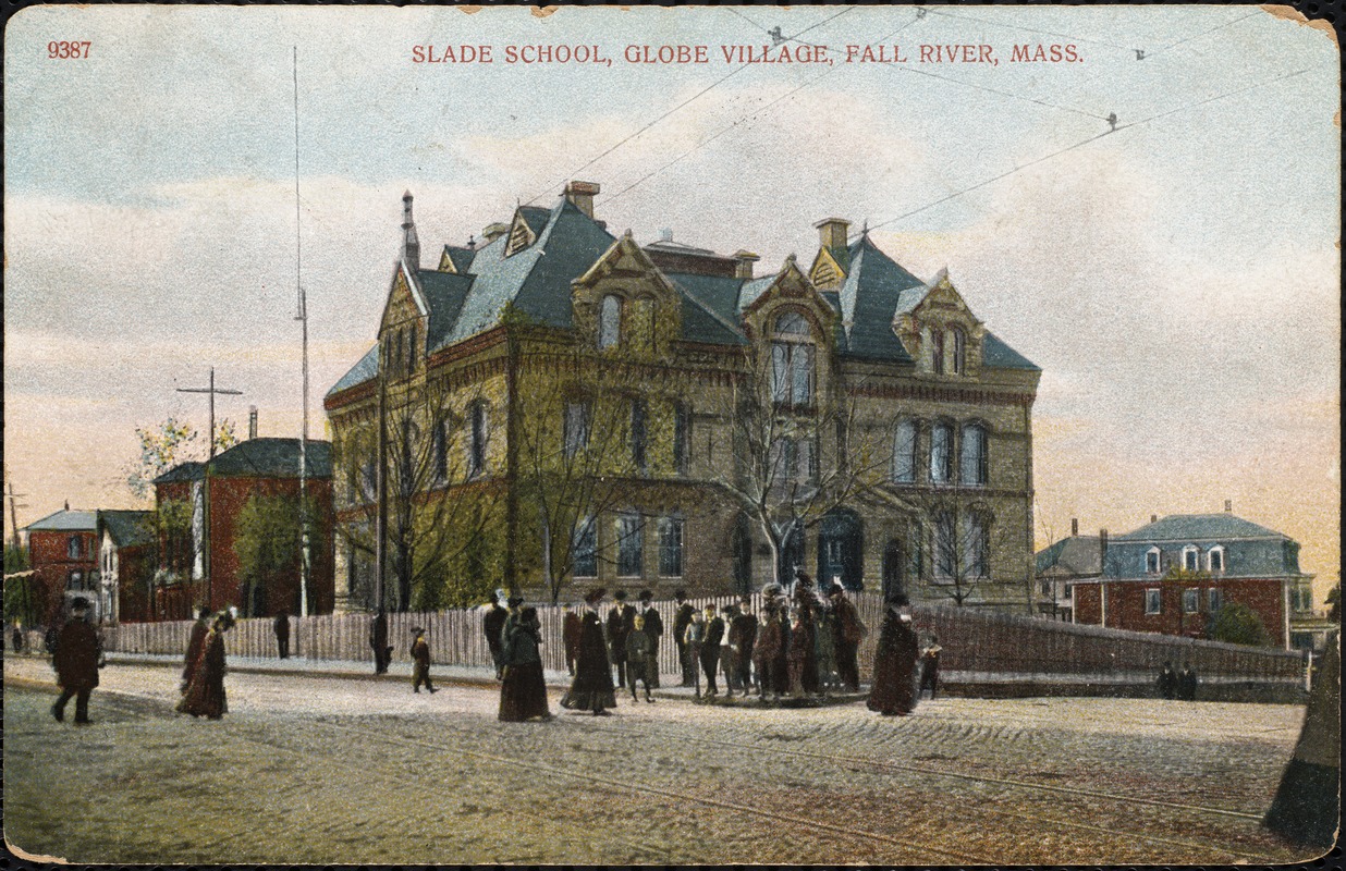 Slade School, Globe Village, Fall River, Mass.