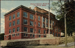 Westall School, Maple St., Fall River, Mass.