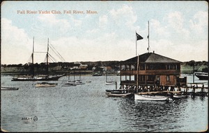 Fall River Yacht Club, Fall River, Mass.