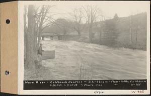 Ware River, Coldbrook Control, drainage area = 98 square miles, flow = 1140 cubic feet per second = 11.6 cubic feet per second per square mile, Barre, Mass., 1:50 PM, Apr. 13, 1934