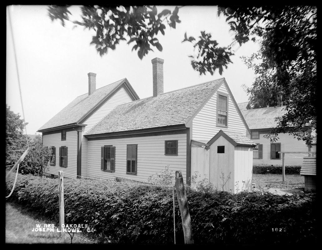Wachusett Reservoir, Joseph L. Howe's house, on the westerly side of North Main Street, from the northwest, Oakdale, West Boylston, Mass., Jun. 24, 1898