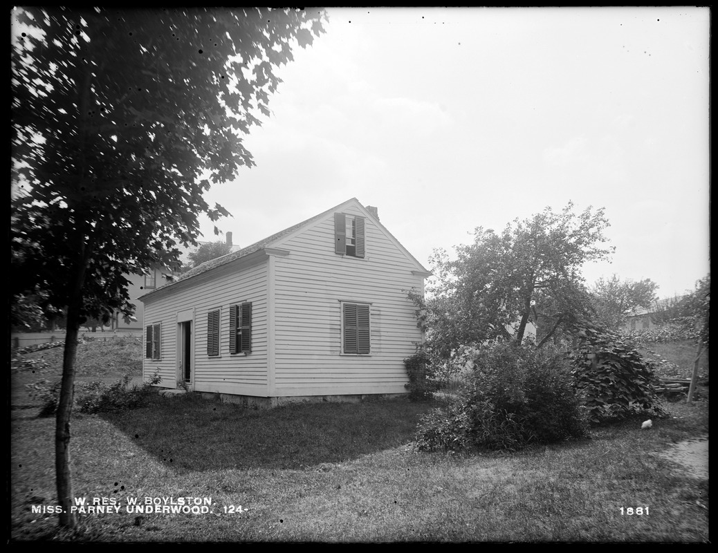 Wachusett Reservoir, Miss Parney Underwood's house, on the westerly side of Central Street, from the southwest, West Boylston, Mass., Jul. 23, 1898