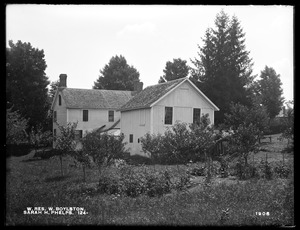 Wachusett Reservoir, Sarah H. Phelps' house, on the westerly side of Central Street, from the northwest, West Boylston, Mass., Aug. 2, 1898
