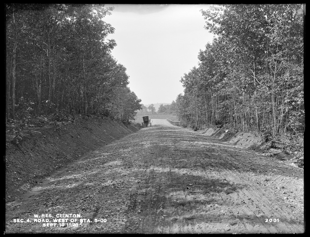 Wachusett Reservoir, road between South Main Street and South Meadow Road, west from station 5+00, Section 4, Clinton, Mass., Sep. 10, 1898
