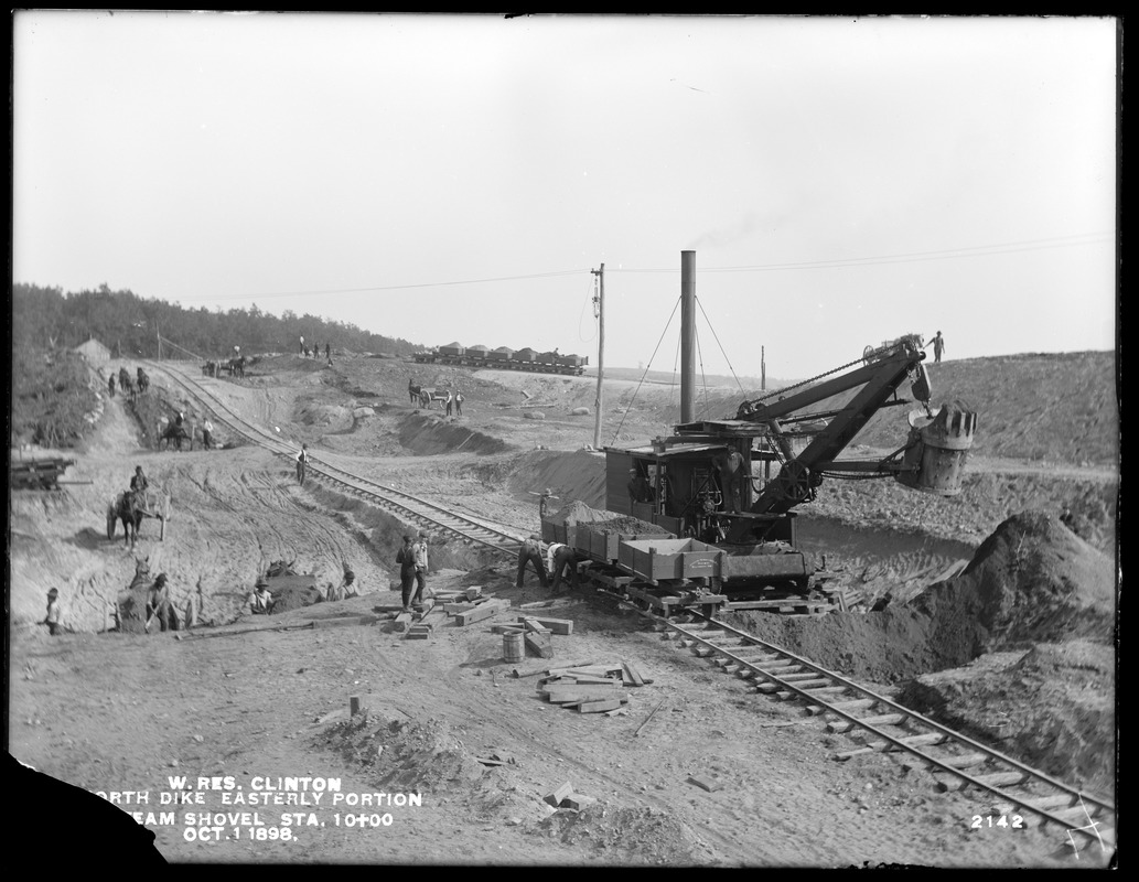 Wachusett Reservoir, North Dike, easterly portion, excavation at station 10+00, by means of steam shovel and cars; from the northwest, Clinton, Mass., Oct. 1, 1898