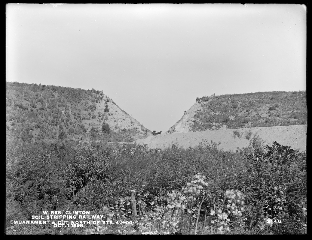 Wachusett Reservoir, soil stripping railway, cut at station 43+00; from the southwest, showing embankment south of same, Clinton, Mass., Oct. 1, 1898