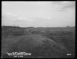 Wachusett Reservoir, North Dike, westerly portion, near old Catholic Cemetery, Clinton, Mass., Nov. 12, 1900