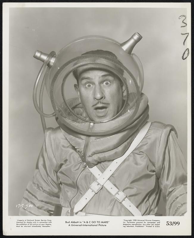 Bud Abbott in " A&C Go to Mars"