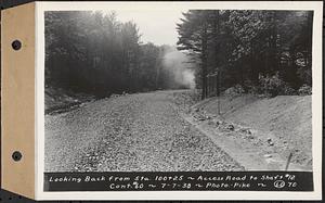 Contract No. 60, Access Roads to Shaft 12, Quabbin Aqueduct, Hardwick and Greenwich, looking back from Sta. 100+25, Greenwich and Hardwick, Mass., Jul. 7, 1938