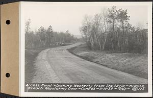 Contract No. 66, Regulating Dams, Middle Branch (New Salem), and East Branch of the Swift River, Hardwick and Petersham (formerly Dana), Access Road, looking westerly from Sta. 28+10, middle branch regulating dam, Hardwick, Mass., Nov. 10, 1939