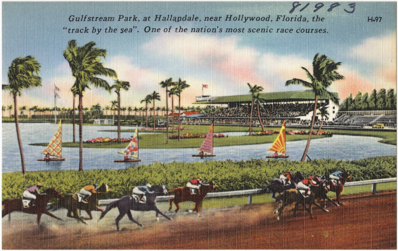 Gulfstream Park, at Hallandale, near Hollywood, Florida, the "track by the sea". One of the nation's most scenic race courses.