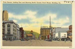 Penn Square, looking east and showing Berk's County Court House, Reading, Pa.