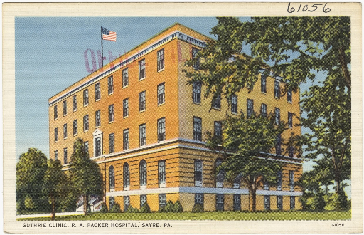Guthrie Clinic, R. A. Packer Hospital, Sayre, PA. Digital Commonwealth