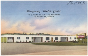 Breezeway Motor Court,  U.S. Routes 11 & 15 -- 1/2 mile south, Selinsgrove, Penna.